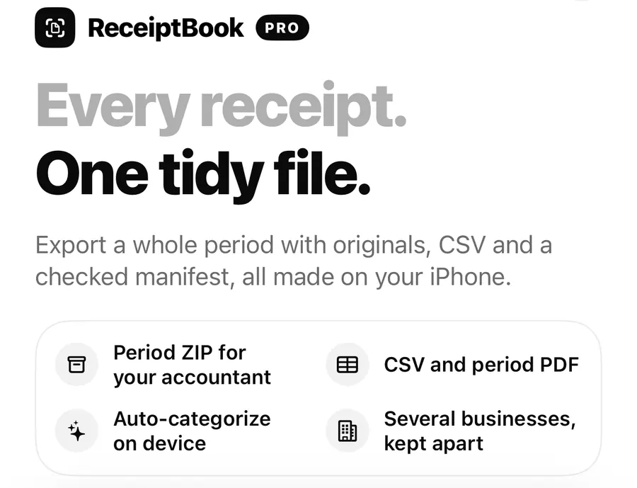 ReceiptBook Pro header, Every receipt. One tidy file., with four features: Period ZIP for your accountant, CSV and period PDF, Auto-categorize on device, and Several businesses, kept apart